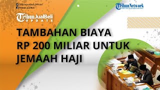 Menag Minta Ada Tambahan Biaya Operasional untuk Jemaah Haji Tahun 2020 \u0026 2022, Senilai Rp 200 M