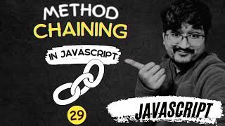 #29 (100 JS Interview Questions) . Method Chaining in Javascript HINDI.