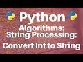 String Processing in Python: Integer to String