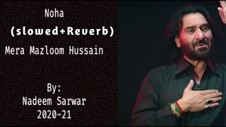 mera mazloom hussain a.s noha slowed+reverb || noha slowed+reverb || @AllAzadarivideo