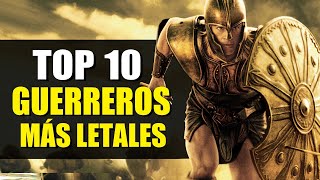 Top 10 Guerreros Más Letales de la Historia - Grandes Guerreros