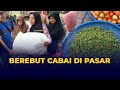 Aksi Pedagang Rebutan Cabai di Pasar Sanggam, Berau, Gara-gara Stok Sedikit tapi Permintaan Tinggi