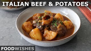 Italian Braised Beef and Potatoes | Food Wishes
