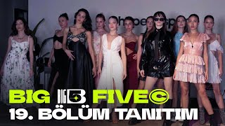 Big5 Türkiye | 19. Bölüm Tanıtım