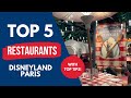 Top 5 restaurants at Disneyland Paris in 2024 with TOP TIPS!