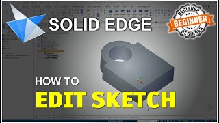 Solid Edge How To Edit Sketch Tutorial
