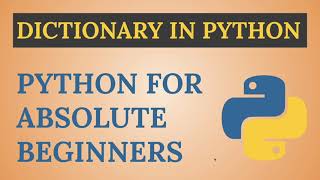 14. Python Dictionary Data Type - Python Tutorial for Absolute Beginners