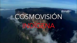 Cosmovisión Indígena. Profecía Pemón. Tepuy, morada de los Dioses