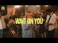 Wait On You (feat. Alyssa Conley) | Hope Worship (Live)