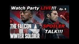 FINALE The Falcon & The Winter Soldier Ep. 6 Watch Party LIVE!!!