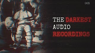 The Darkest Audio Recordings [3]