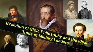 Evolution of Stoic Philosophy and the Ideal Traits of Military Leaders