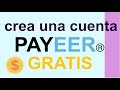 Como crear Una CUENTA PAYEER GRATIS 2022