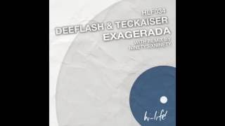 Deeflash, Teckaiser - Exagerada Original Mix