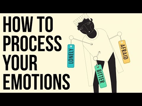 How to Process Your Emotions How to Process Your Emotions