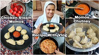 Chicken Steam Momos | Momos Chutney Recipe | Best Combination | Recipe With Vlog | Homemade Momo