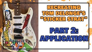 Recreating Tom DeLonge's Sticker Strat Part 2: Application