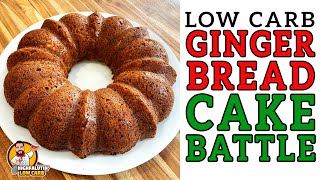 Low Carb GINGERBREAD CAKE Battle - The BEST Keto Gingerbread Recipe!