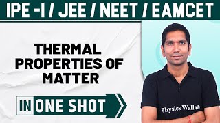 THERMAL PROPERTIES OF MATTER | One Shot | Physics | Class 11/NEET/JEE/EAMCET