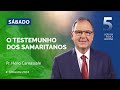 Sábado 26.10 | O Testemunho dos Samaritanos | Escola Sabatina com Pr. Hélio Carnassale