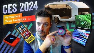MrMobile's Favorite Tech at CES 2024!