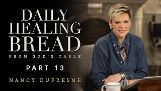 718 | Daily Healing Bread, Part 13