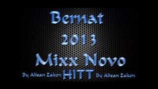 Bernat - Mix 2013/2014 Novo Hit Uzivo - By Alisan Zakon