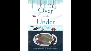 Read Aloud: Over and Under the Snow by Kate Messner