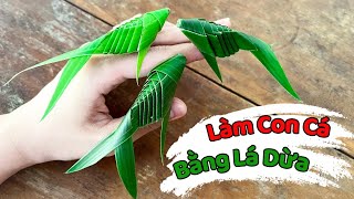 Hướng dẫn làm con cá bằng lá dừa siêu dễ | Coconut Leaf Fish | Coconut leaf craft @Thoahandmade