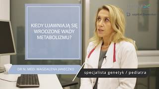 Kiedy ujawniają się wrodzone wady metabolizmu?