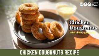 Make & Freeze Chicken Donuts recipe chicken nuggets & Cheesy garlic Dip/Ramadan 2023 IFTAR Snacks