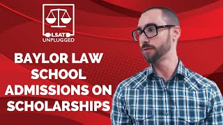 Baylor Law School Admissions on Scholarships