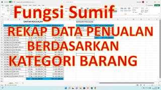 Mencari Total Penjualan Berdasarkan Kategori Barang Dengan Rumus Sumif Pada Microsoft Excel