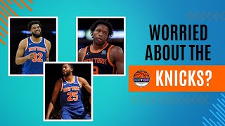 COAST 2 COAST: Worry about the Knicks?