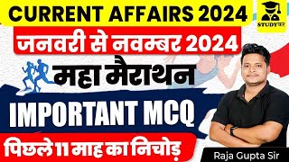 Last 11 Months Current Affairs | January to November 2024 Current Affairs Marathon | Current Affairs