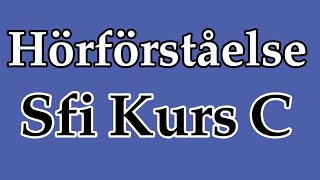 Hörförståelse Sfi C Träna till test - امتحان سماعي سويدي