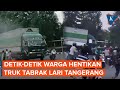 Detik-detik Truk yang Tabrak Mobil dan Motor Dihentikan Warga di Tangerang