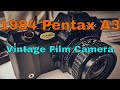 1984 Pentax A3 - Vintage Film Camera