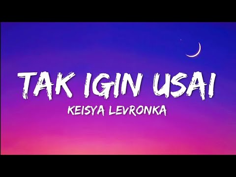 Keisya Levronka - Tak Ingin Usai (Lirik/ Lagu) - YouTube