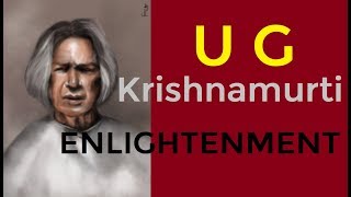 U G Krishnamurti | U G Krishnamurti Enlightenment | U G Krishnamurti Interview