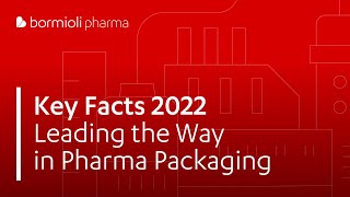 Bormioli Pharma - Key Facts 2022: Leading the Way in Pharmaceutical Packaging