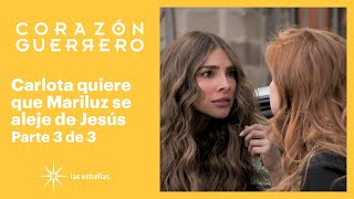 Corazón guerrero 3/3: ¡Carlota ataca a Mariluz! | C-9