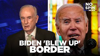 Why Did Joe Biden 'Blow Up' the Border?