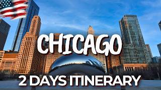 2 Days in Chicago, Illinois - The Perfect Itinerary!