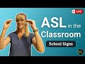 ASL in the Classroom: Learn School Sign Language