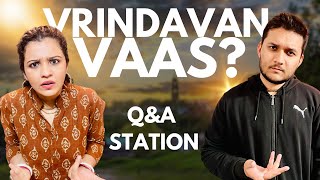 Mujhe Vrindavan Mein Vaas Karna hai | Q\u0026A Station | Bhakti Today