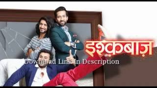 Ishqbaaaz Star Plus Serial All Songs Download Link In Description