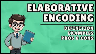 Elaborative Encoding (Easiest Explanation)