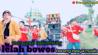 LELAH BOWOS/ BANG GENJI NYUMBANG DI AL — KRUW ( KEYSA MUSIK )🔴 live desa tempit@izharradi