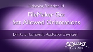 Unboxing FileMaker 14: FileMaker Go -  Set Allowed Orientations